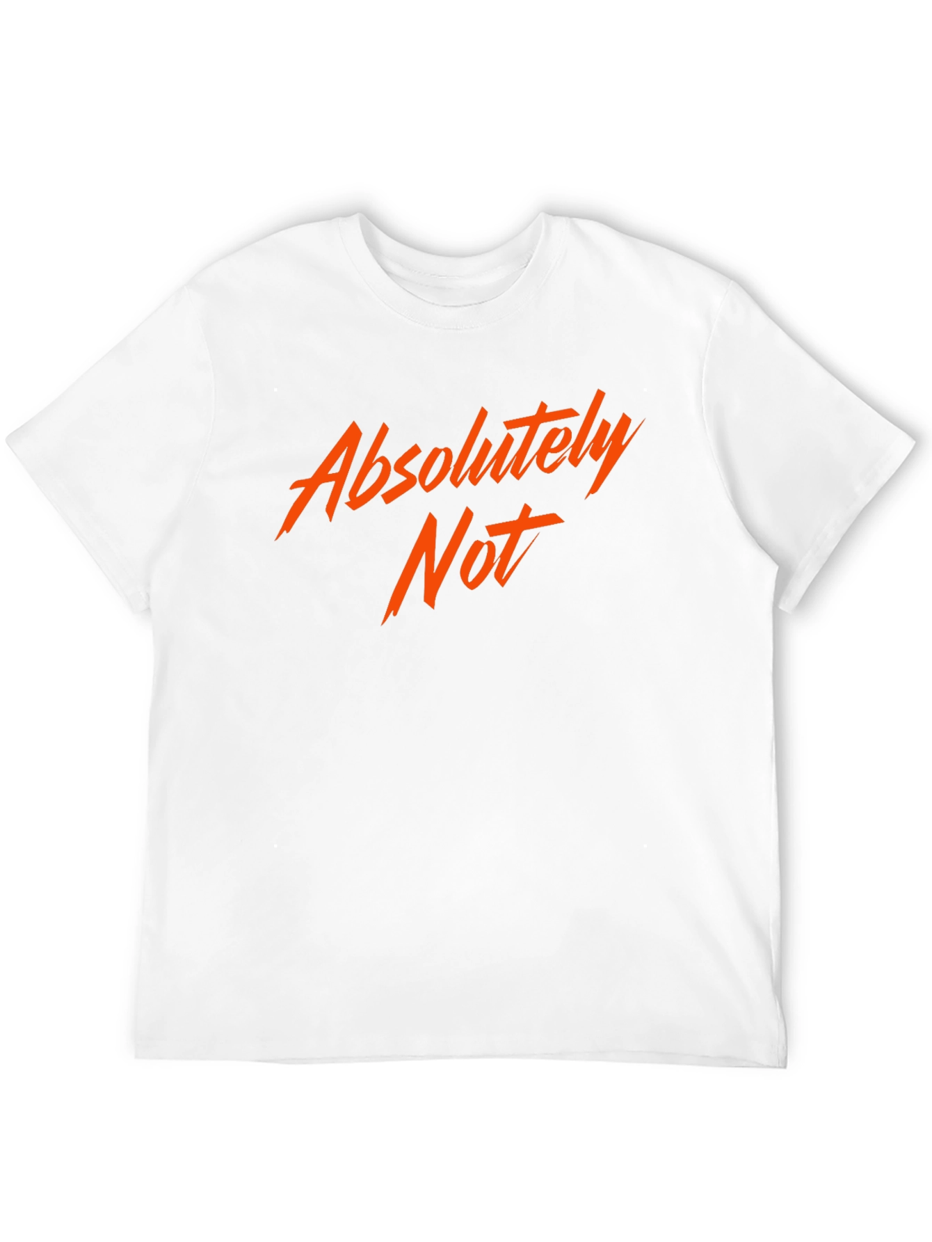 Absolutely Not! Graphic Tee - Bold Statement Shirt