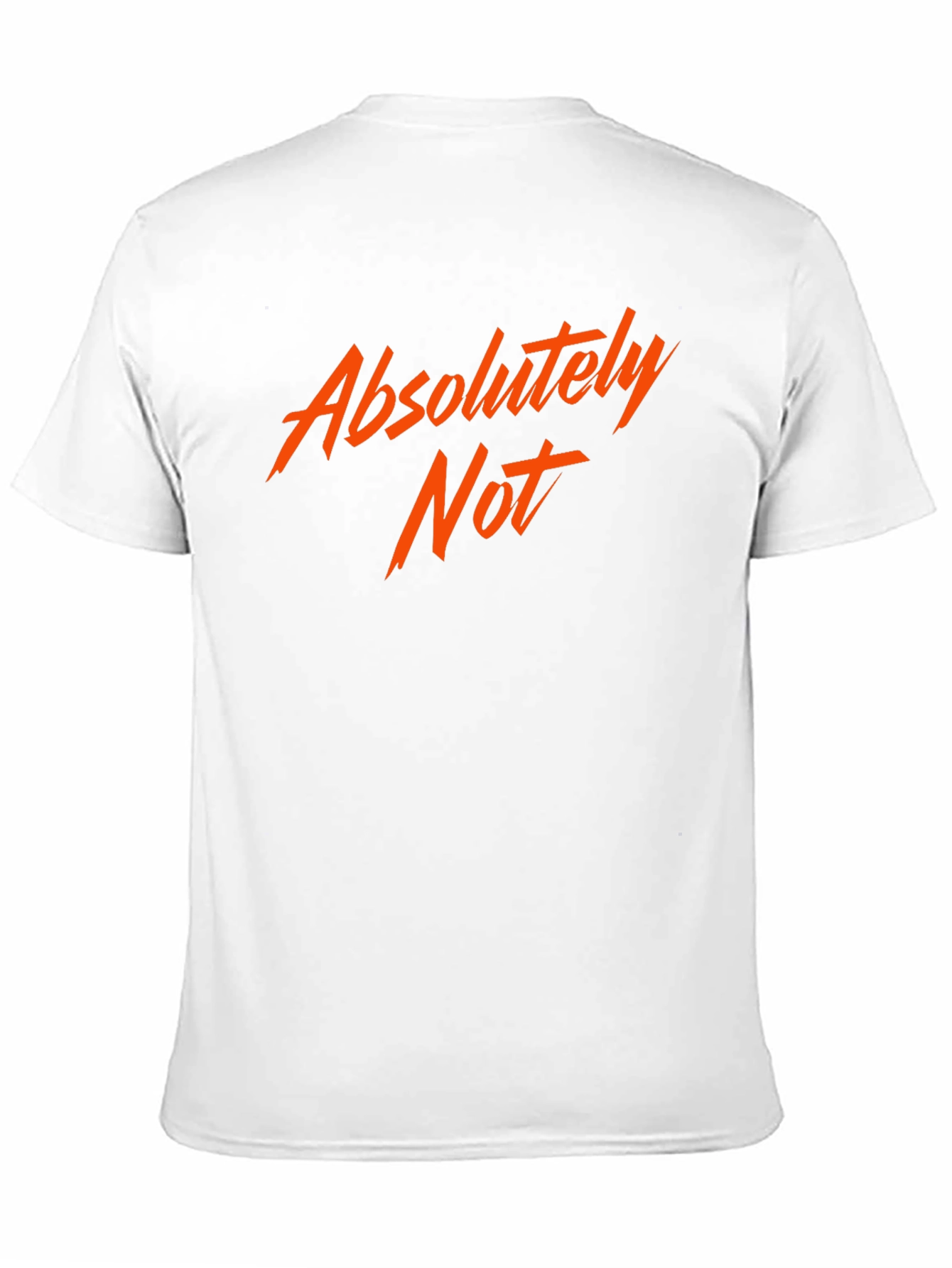 Absolutely Not! Graphic Tee - Bold Statement Shirt