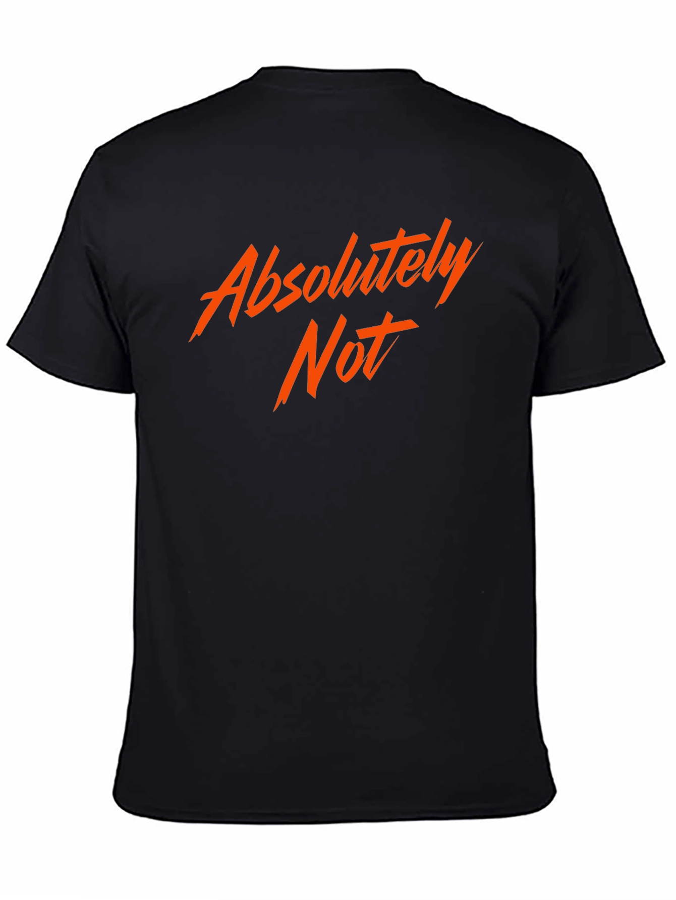 Absolutely Not! Graphic Tee - Bold Statement Shirt