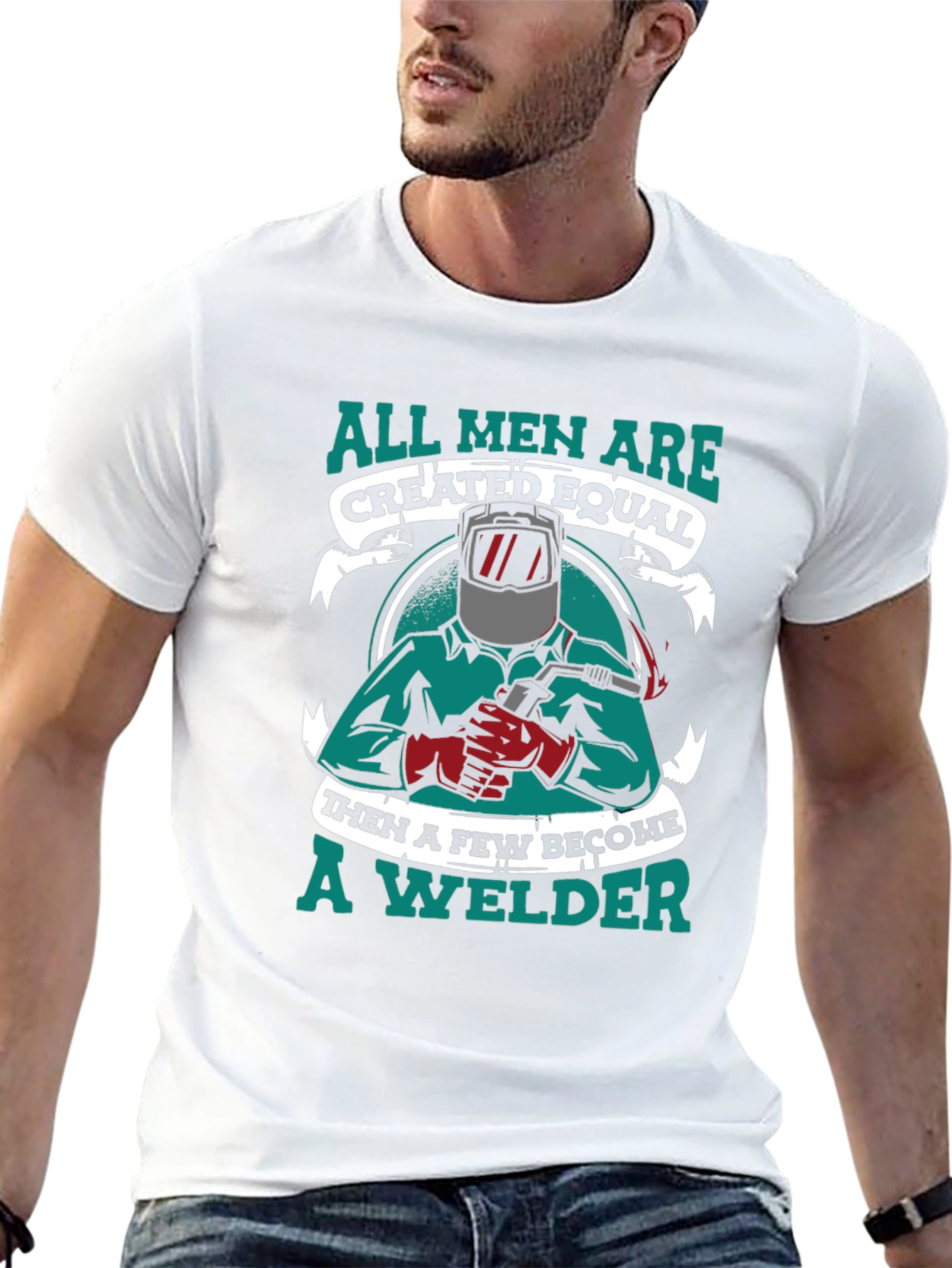 All Men Are Created Equal Welder T-Shirt
