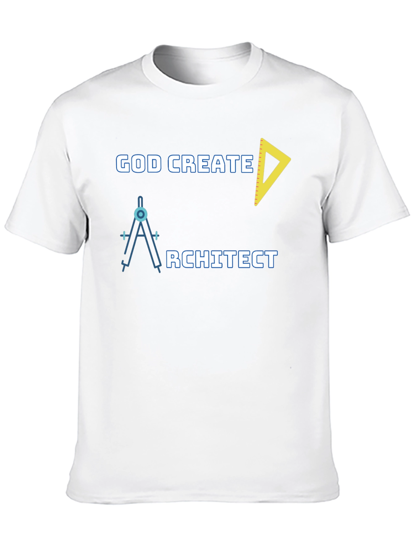 Architect T-Shirt - God Creates Architects