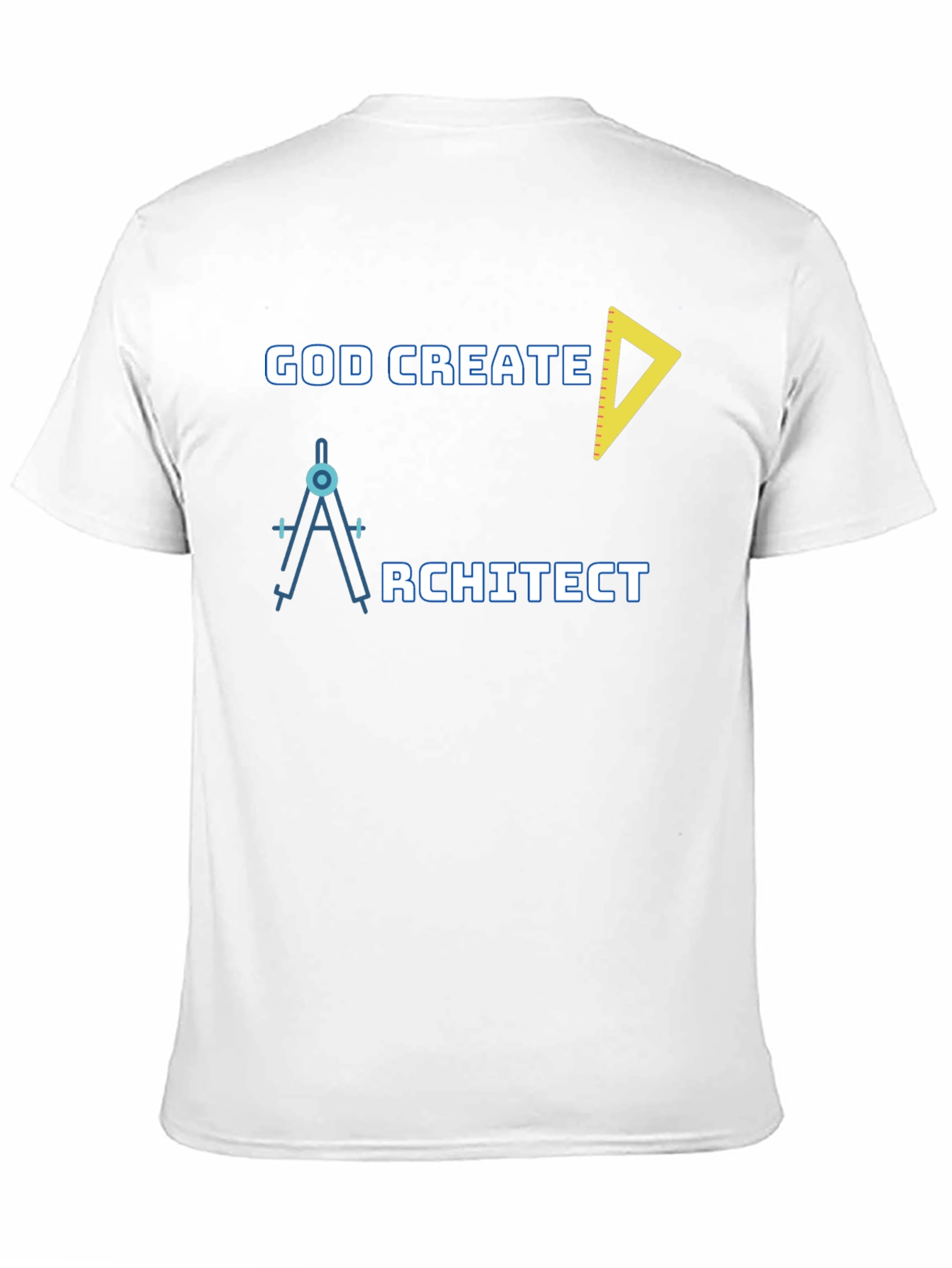 Architect T-Shirt - God Creates Architects
