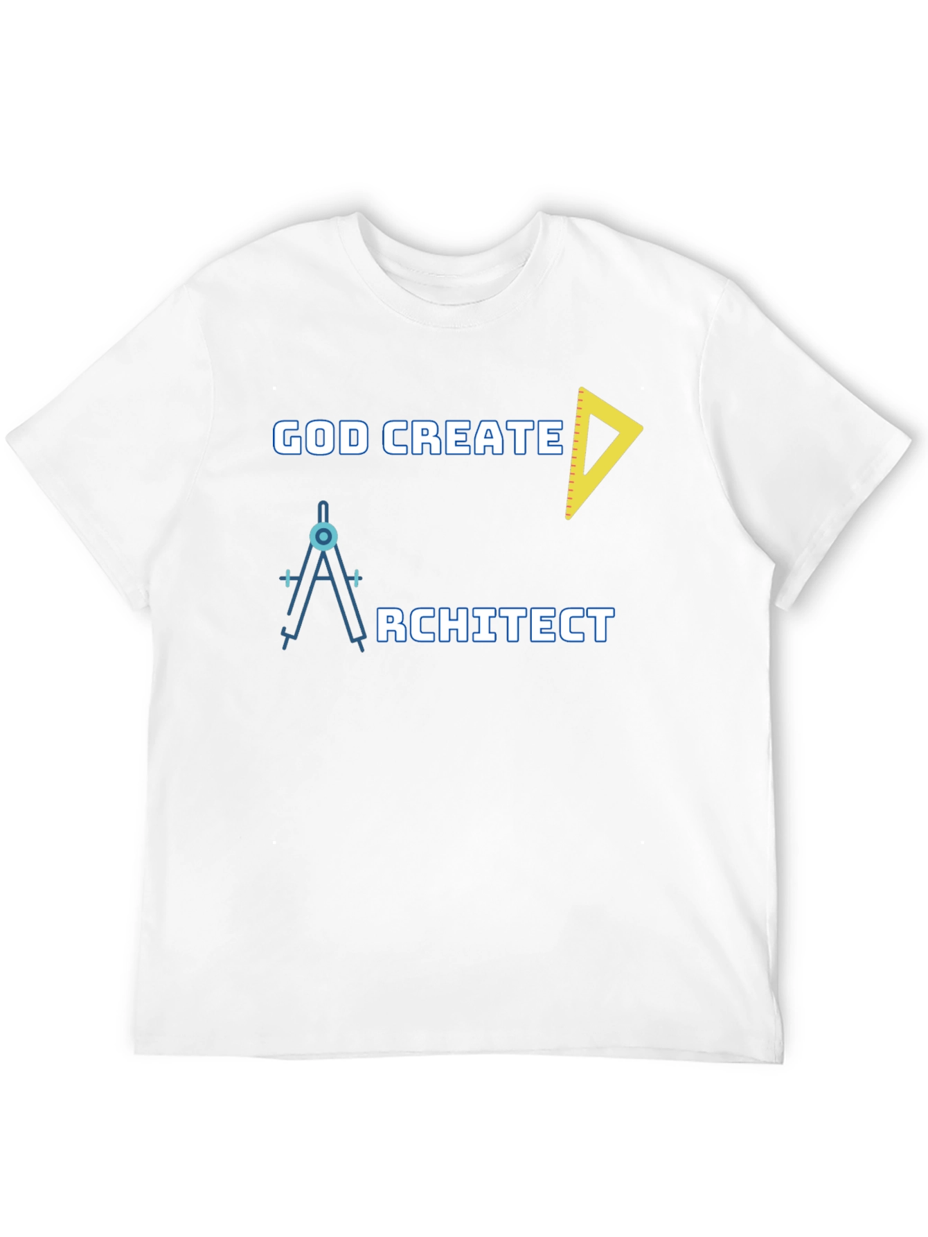 Architect T-Shirt - God Creates Architects