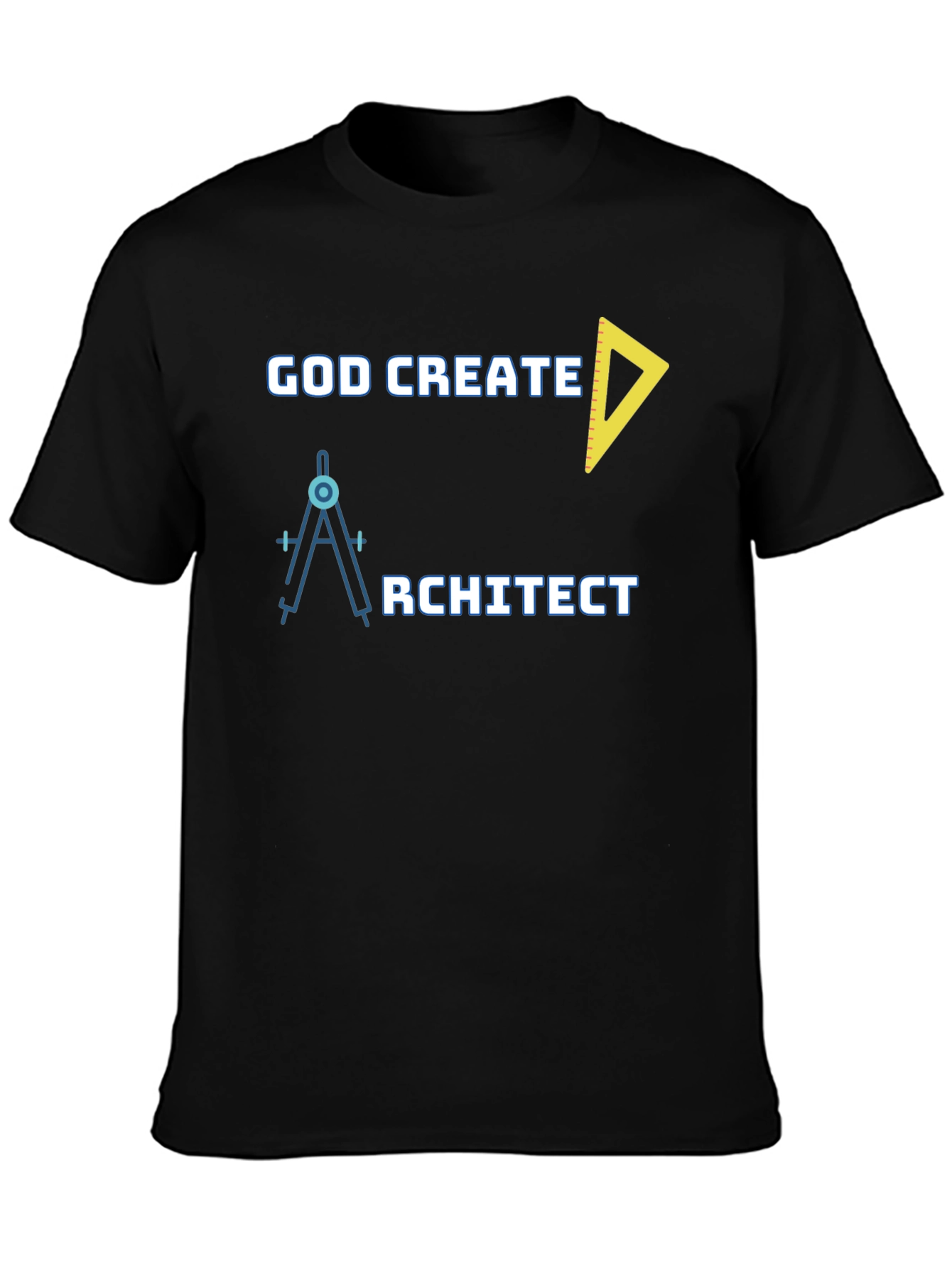 Architect T-Shirt - God Creates Architects