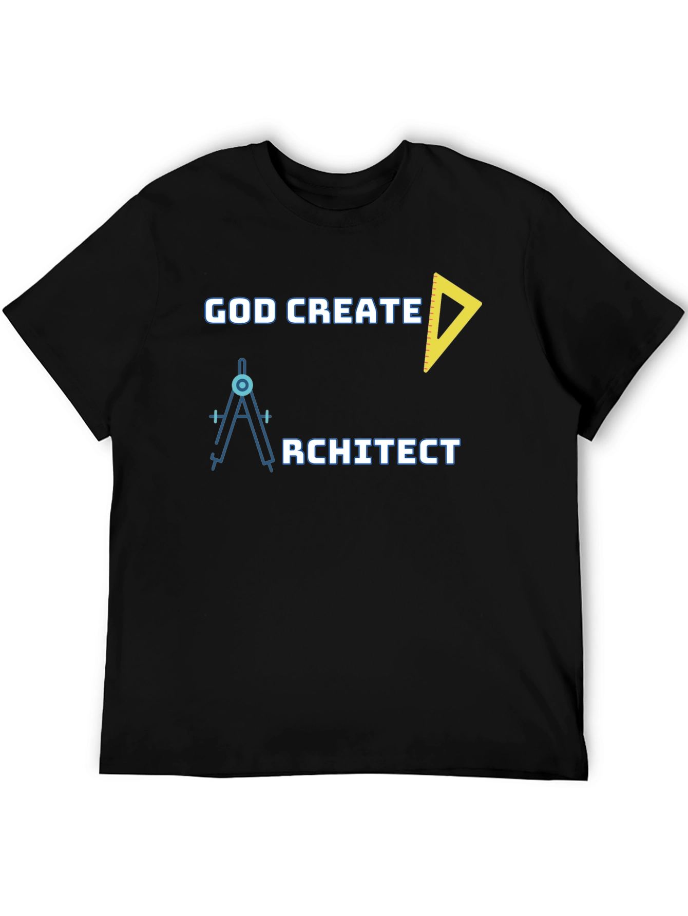 Architect T-Shirt - God Creates Architects