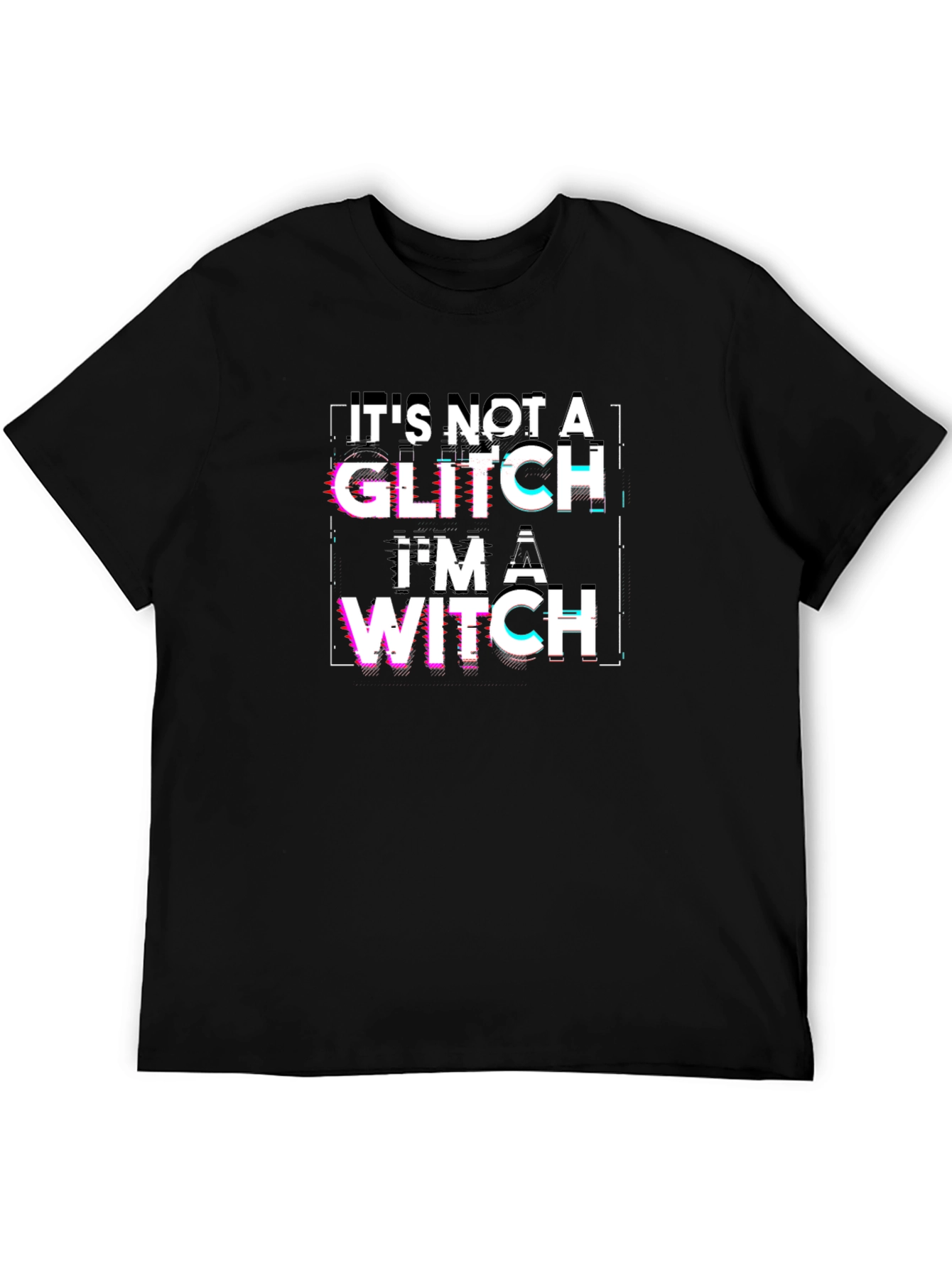 Its Not A Glitch Im A Witch Black T-Shirt