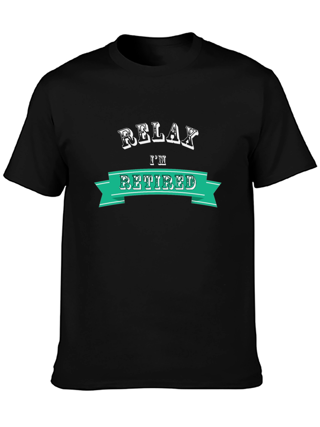Relax Im Retired T-Shirt