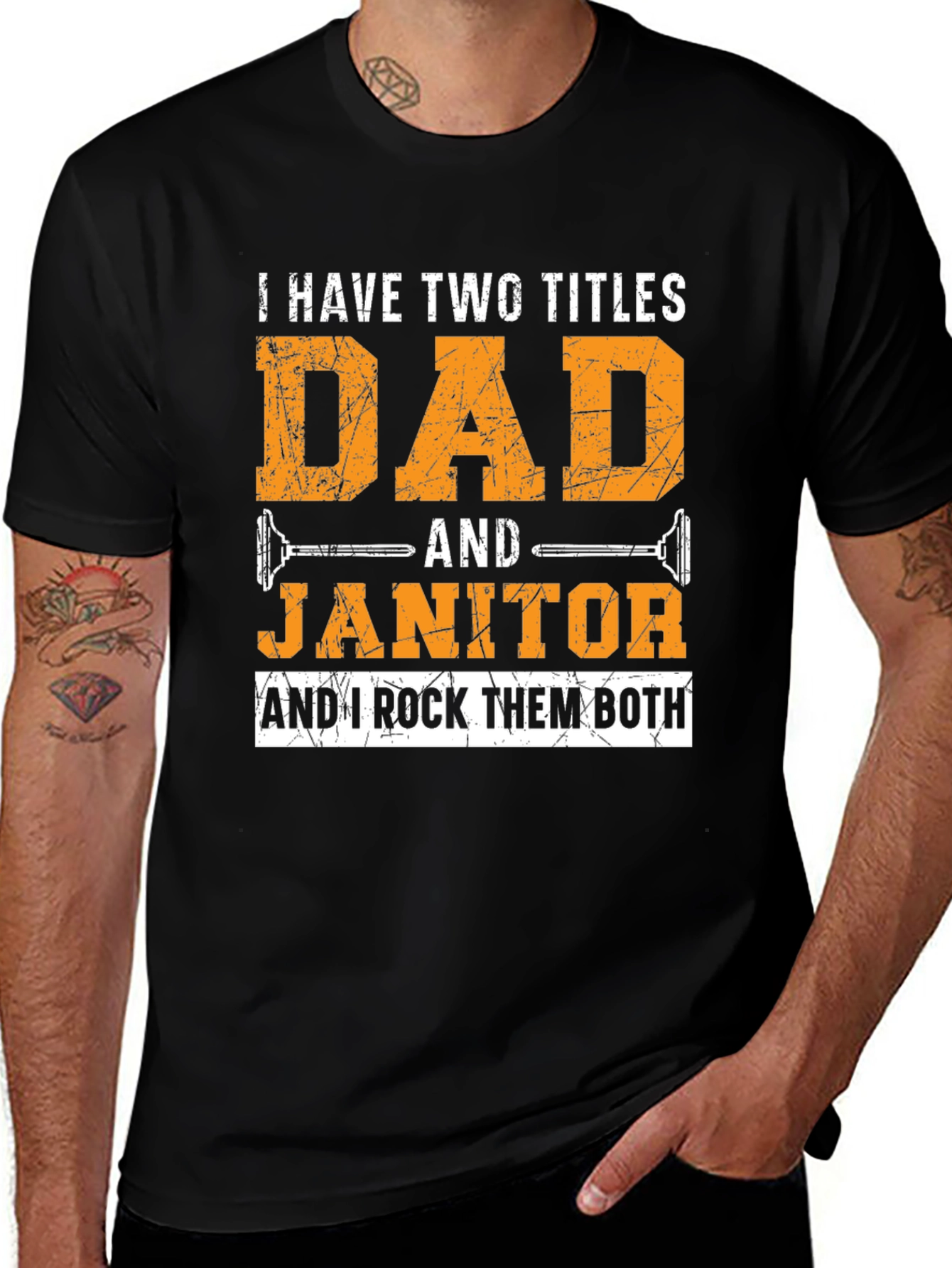 Dad & Janitor T-Shirt: I Rock Them Both!