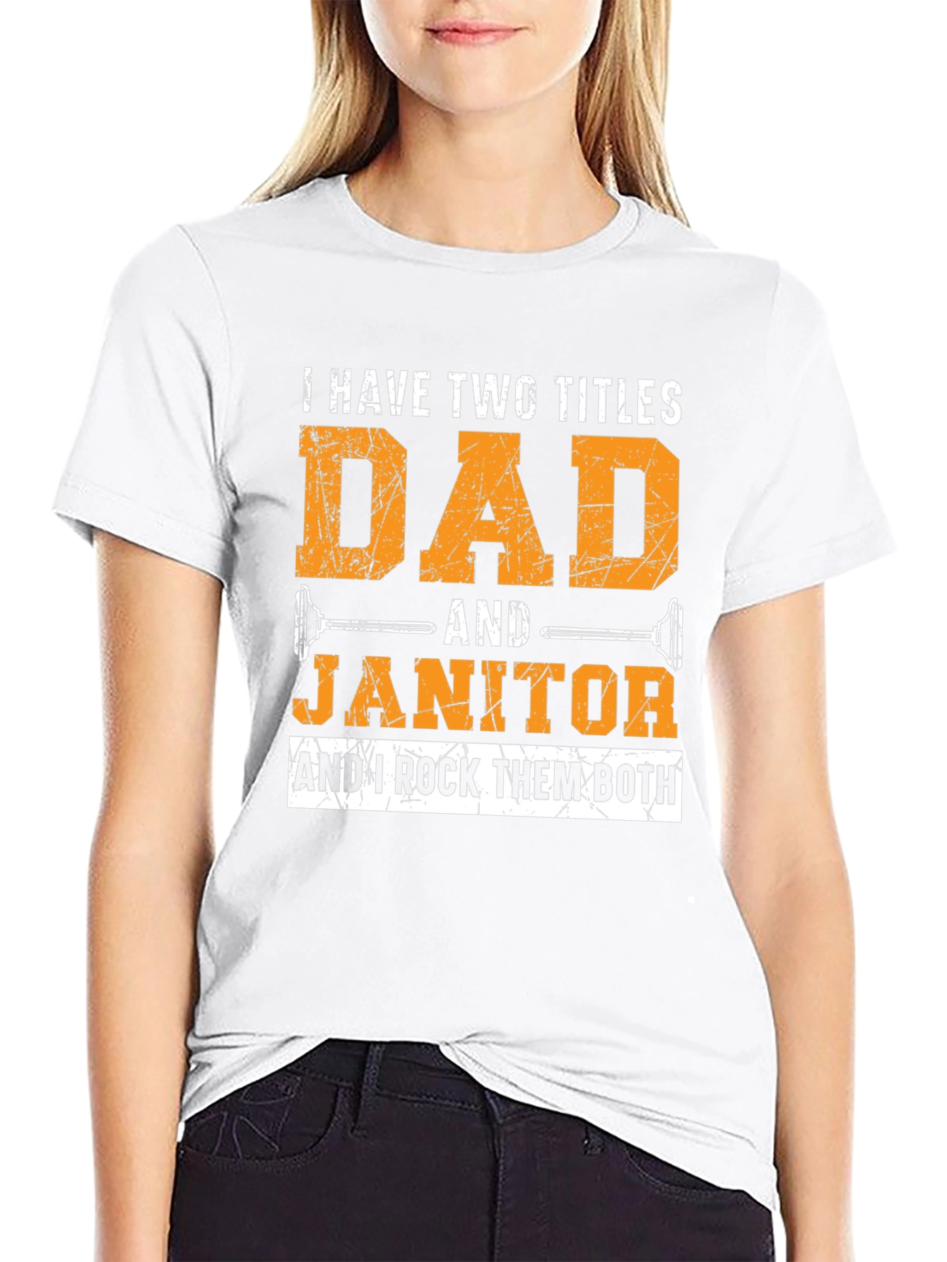Dad & Janitor T-Shirt: I Rock Them Both!