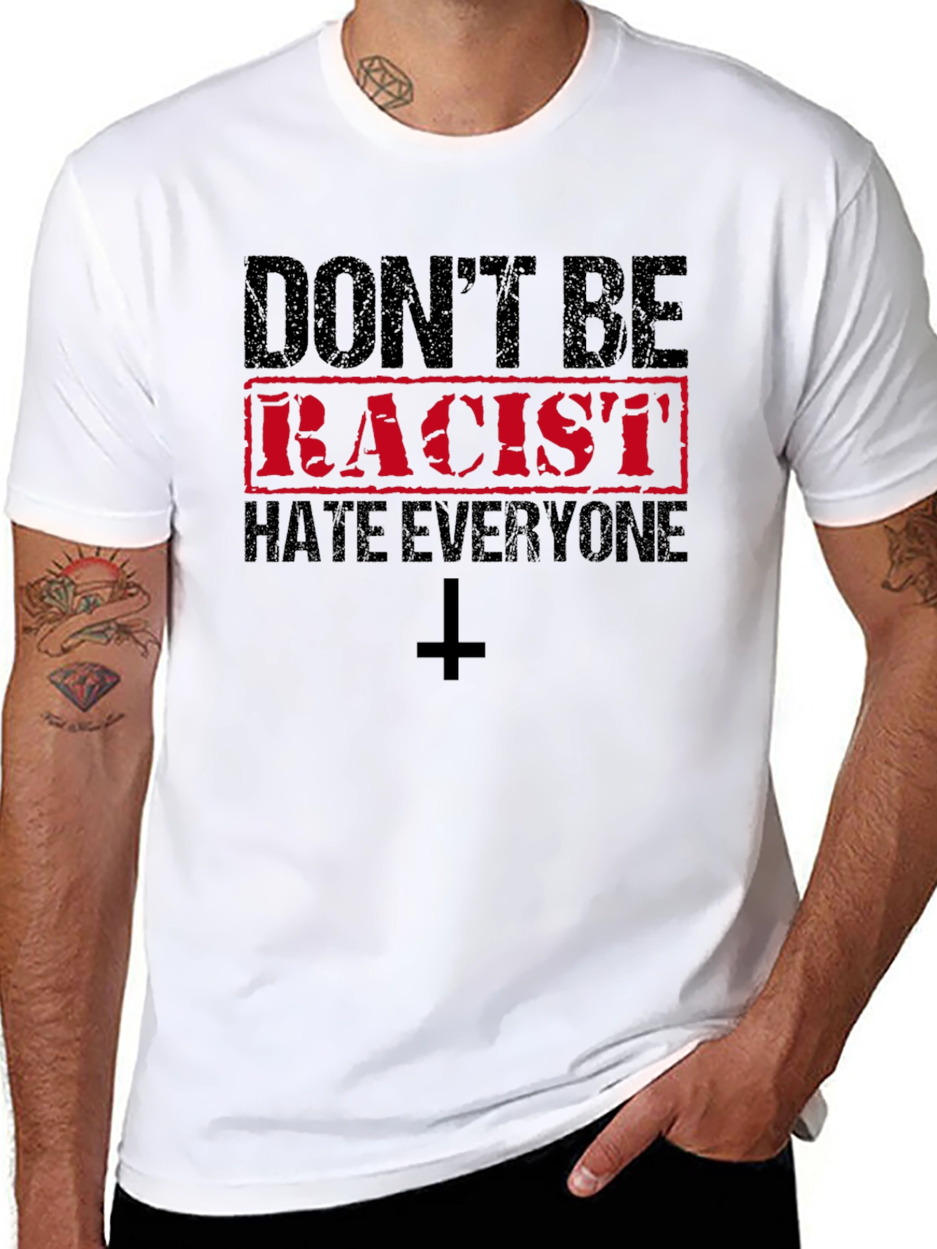 Dont Be Racist Hate Everyone T-Shirt
