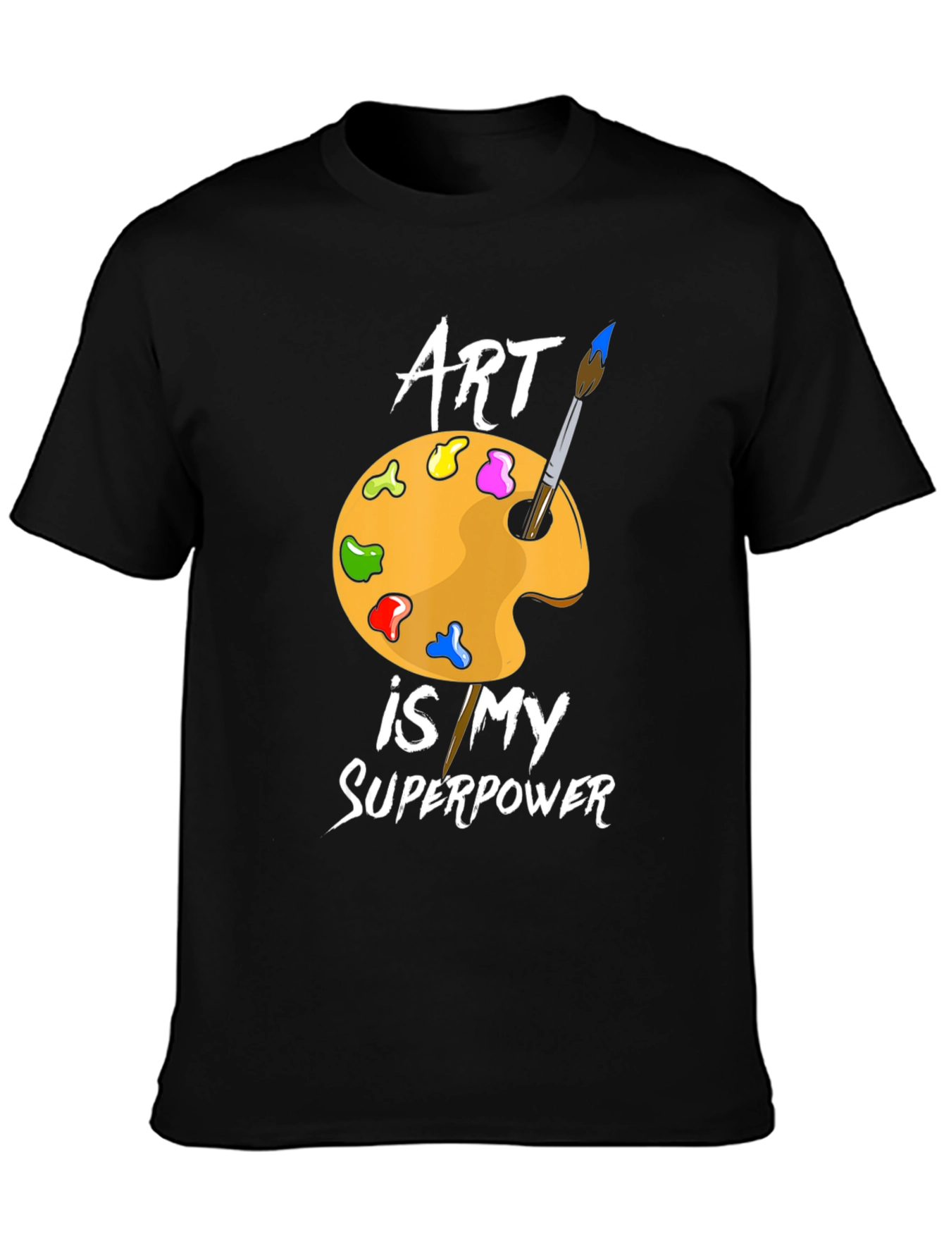 Art Is My Superpower T-Shirt - Painters Palette Design