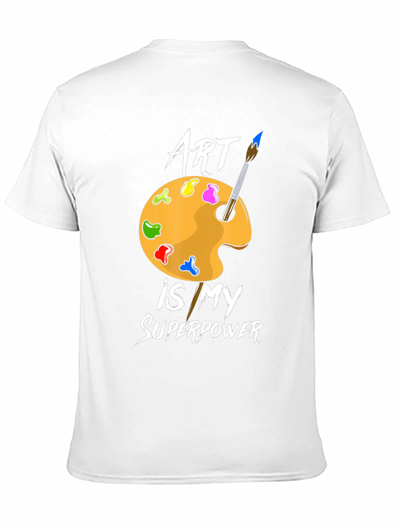 Art Is My Superpower T-Shirt - Painters Palette Design