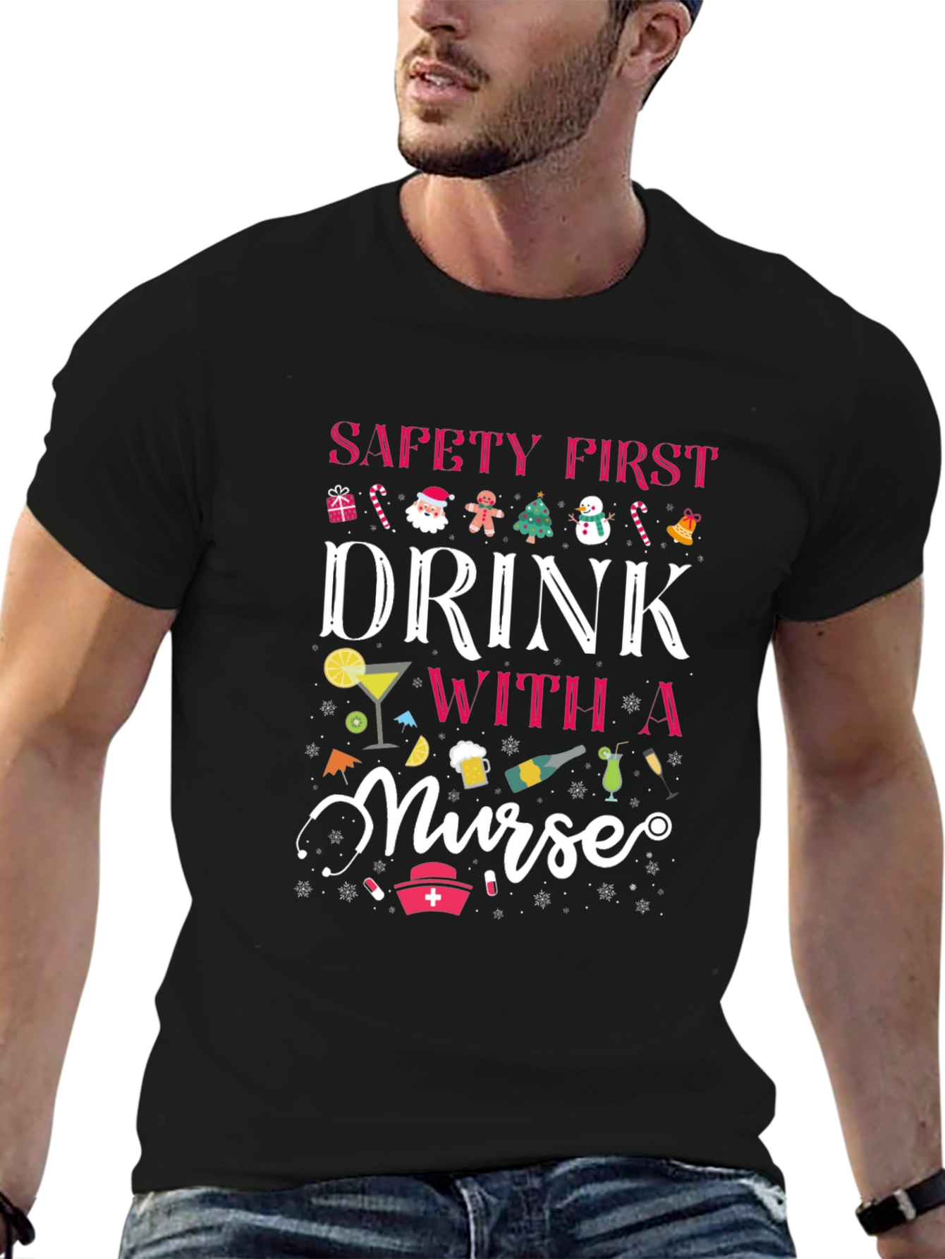 Safety First Drink With a Nurse Black T-Shirt