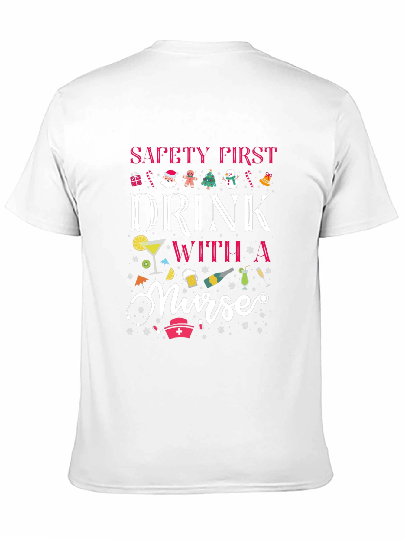 Safety First Drink With a Nurse Black T-Shirt