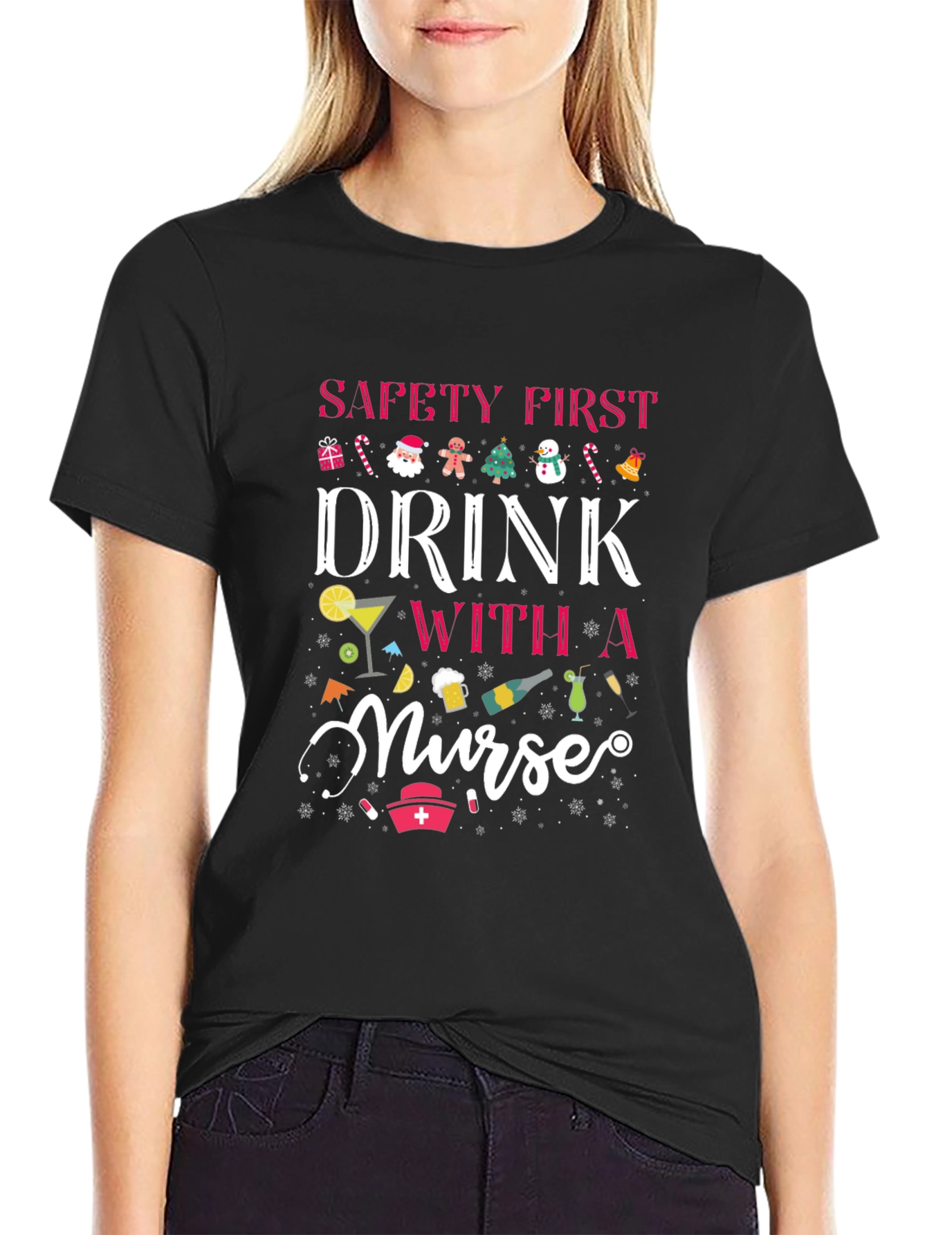 Safety First Drink With a Nurse Black T-Shirt