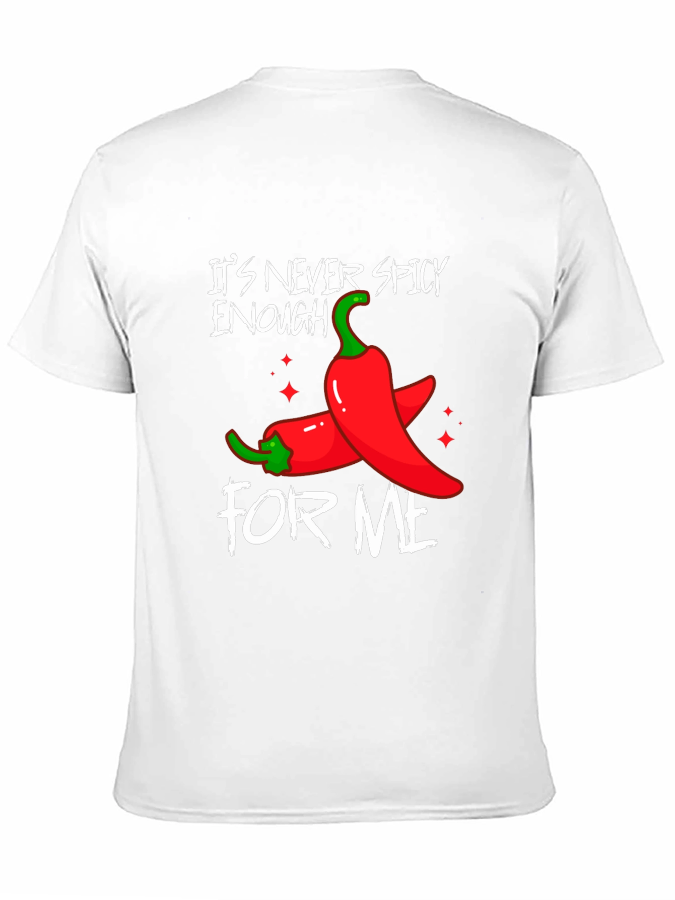 Spicy Food Lover T-Shirt - Its Never Spicy Enough
