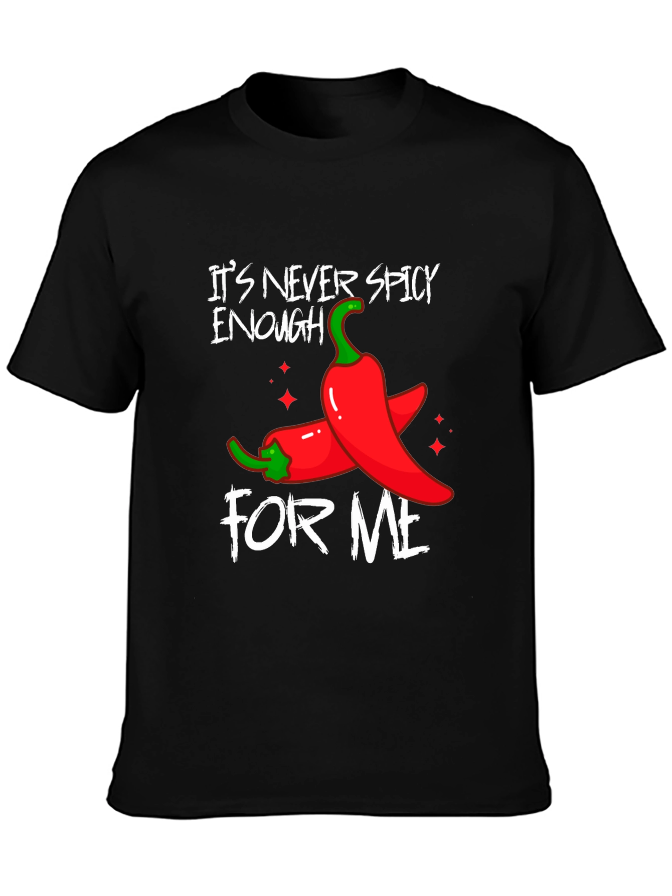 Spicy Food Lover T-Shirt - Its Never Spicy Enough