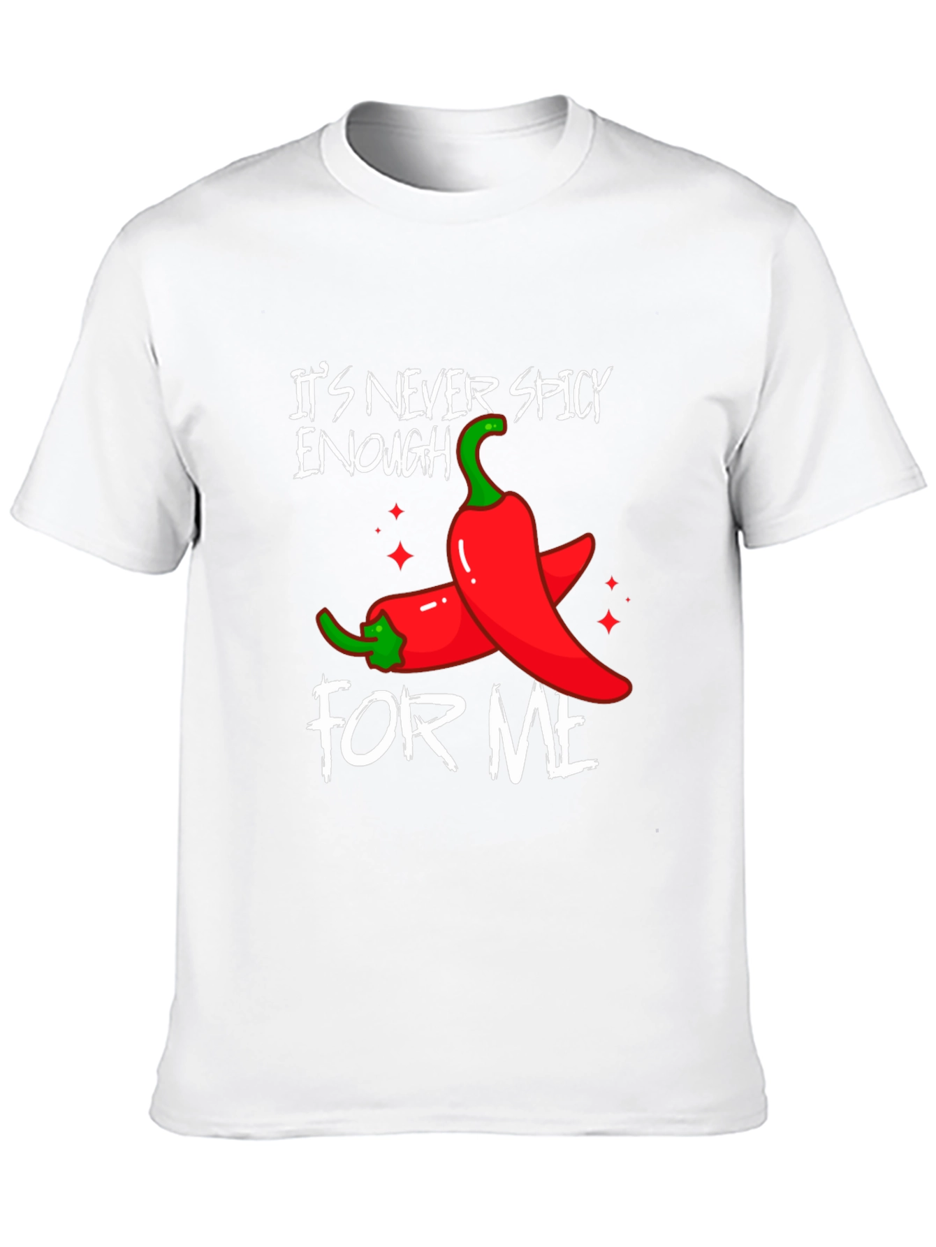 Spicy Food Lover T-Shirt - Its Never Spicy Enough