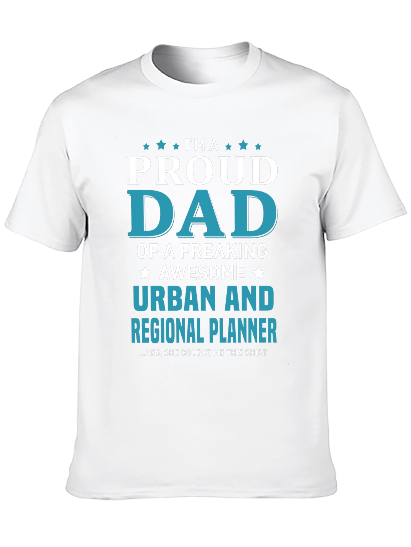 Proud Dad Urban & Regional Planner Graphic Tee