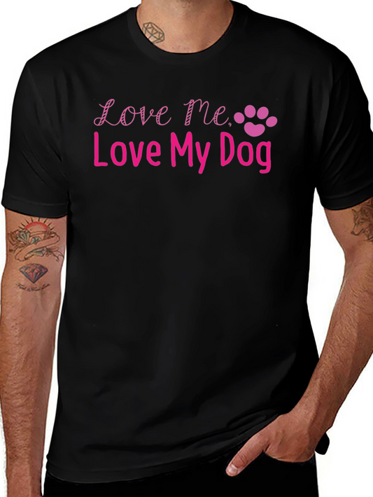 Love Me Love My Dog Black T-Shirt