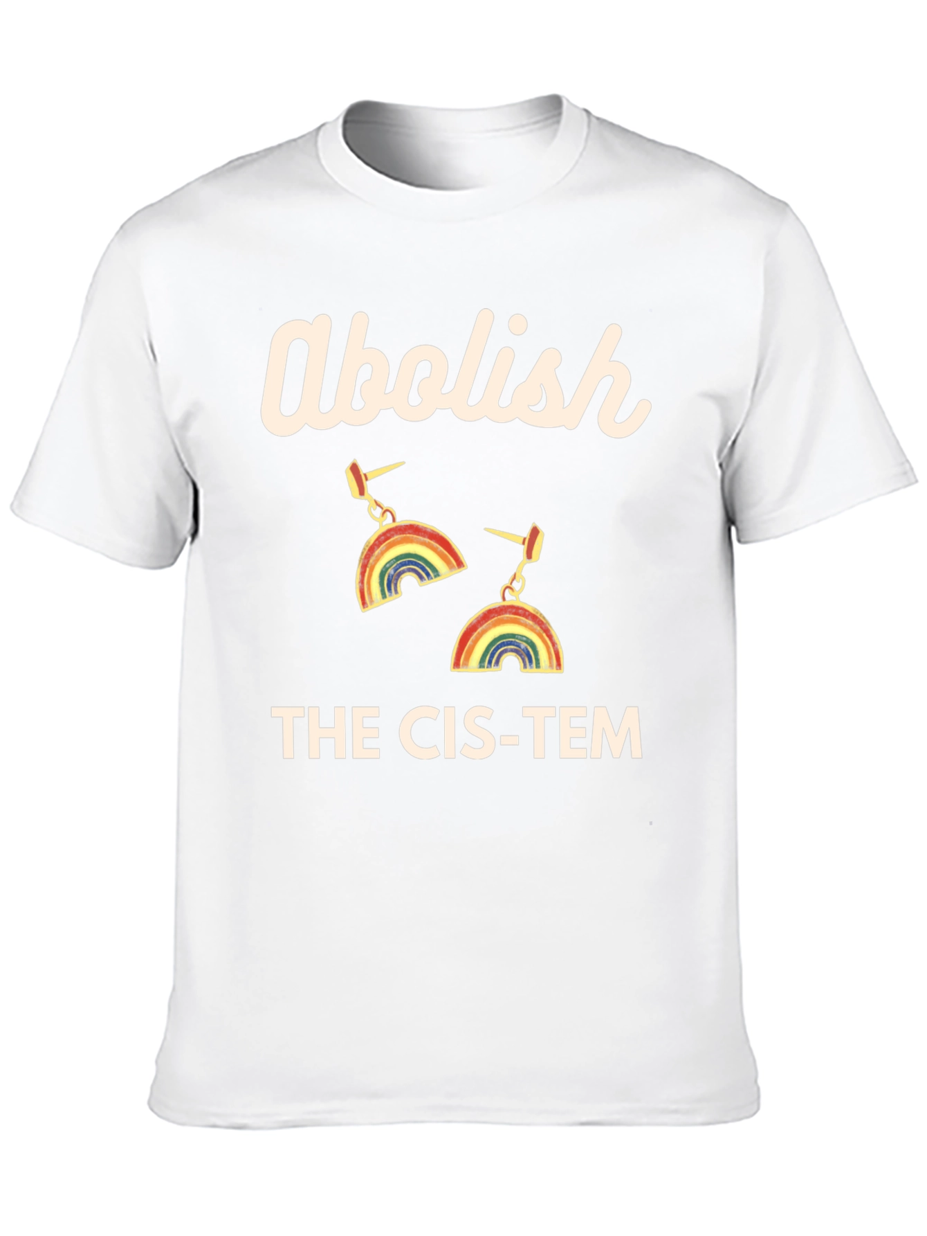 Abolish The Cis-Tem Rainbow Earrings Graphic Tee