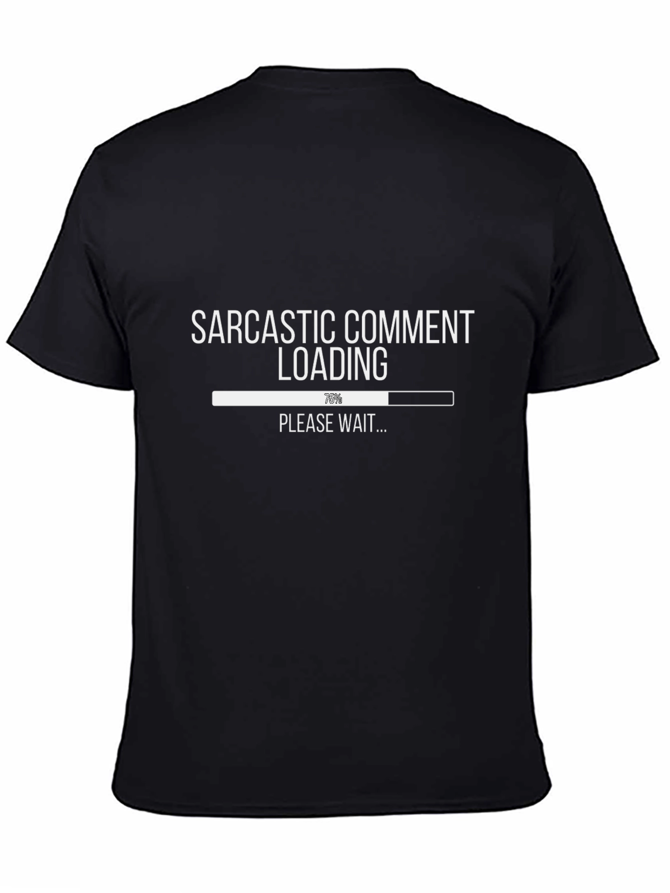 Sarcastic Comment Loading T-Shirt - Funny Humor Tee