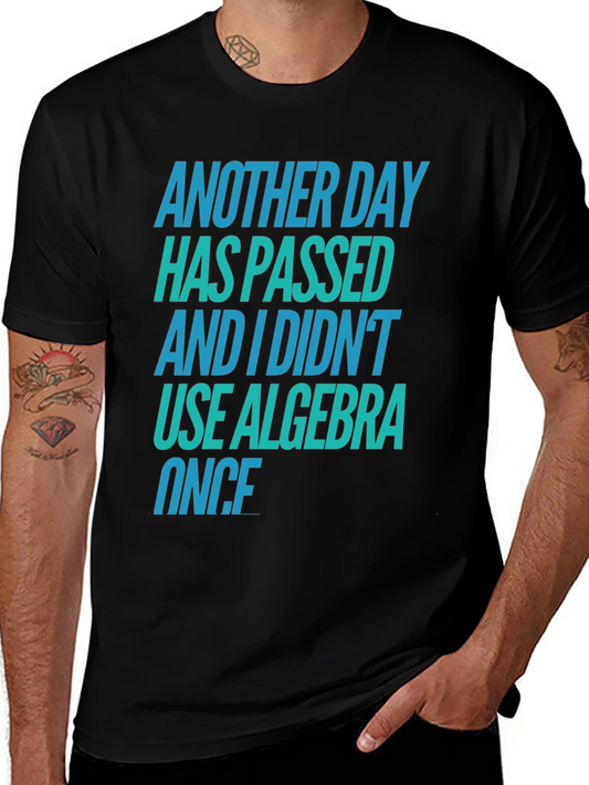 Funny Algebra T-Shirt - Another Day Passed