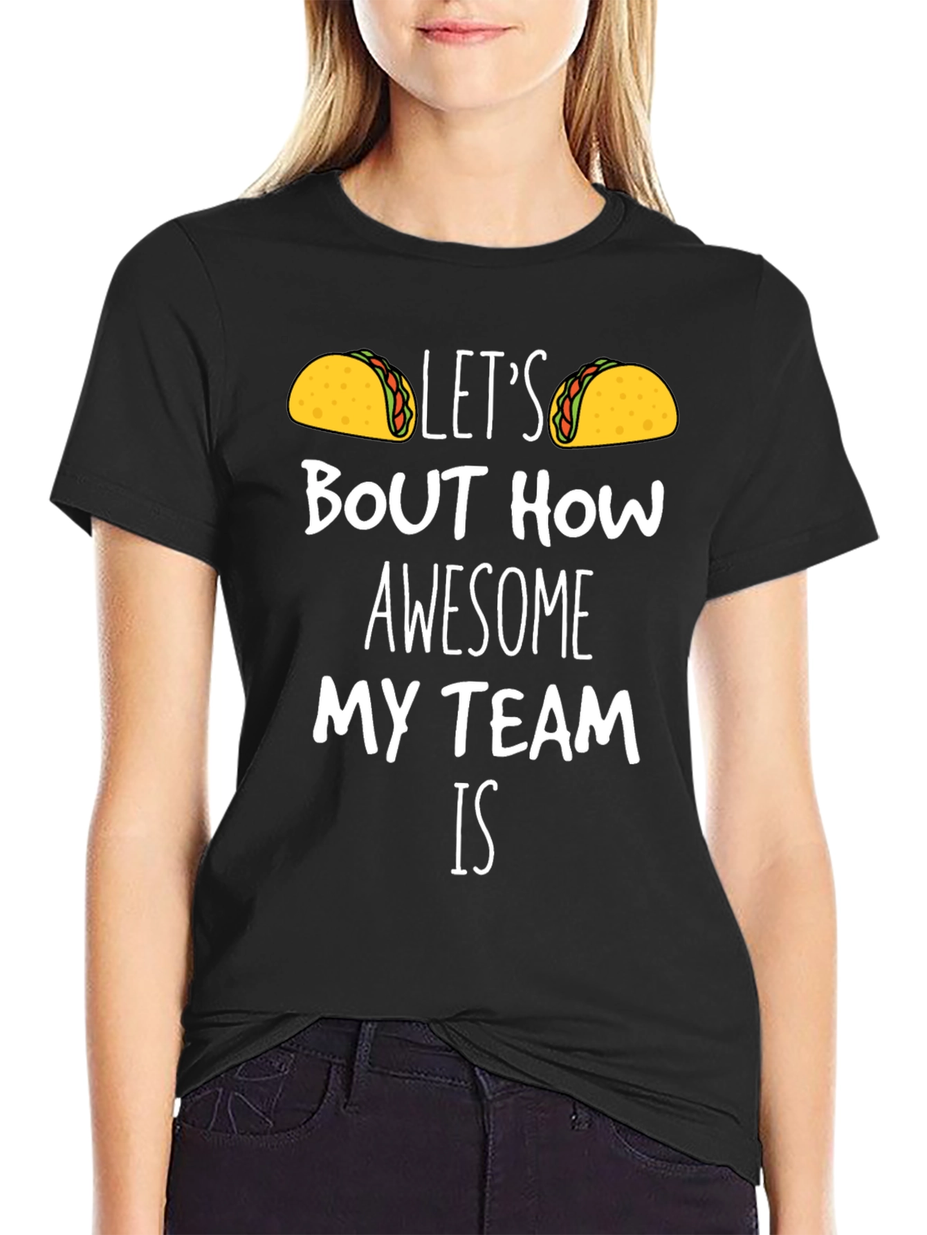 Taco Team T-Shirt - Lets Taco Bout How Awesome!