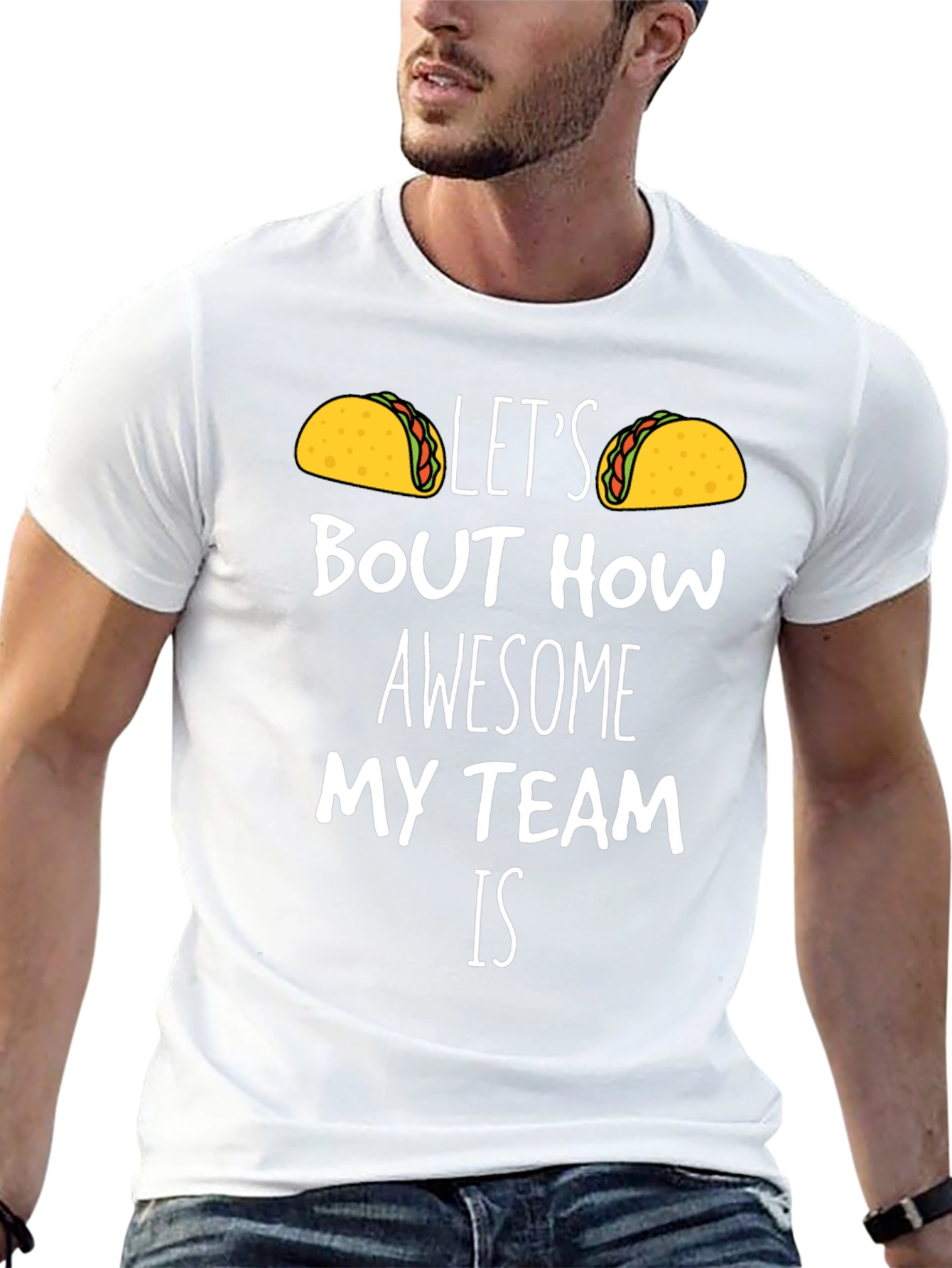 Taco Team T-Shirt - Lets Taco Bout How Awesome!