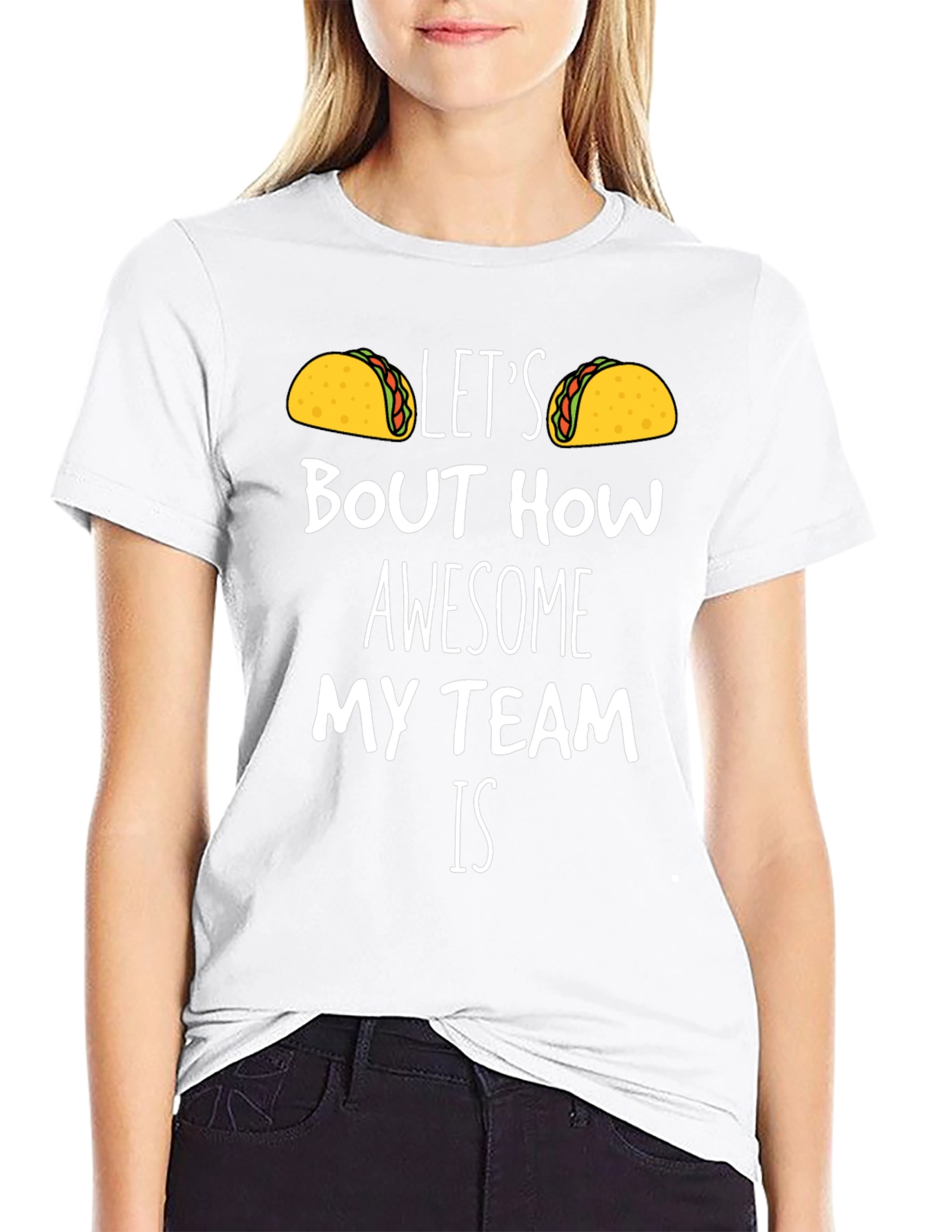 Taco Team T-Shirt - Lets Taco Bout How Awesome!