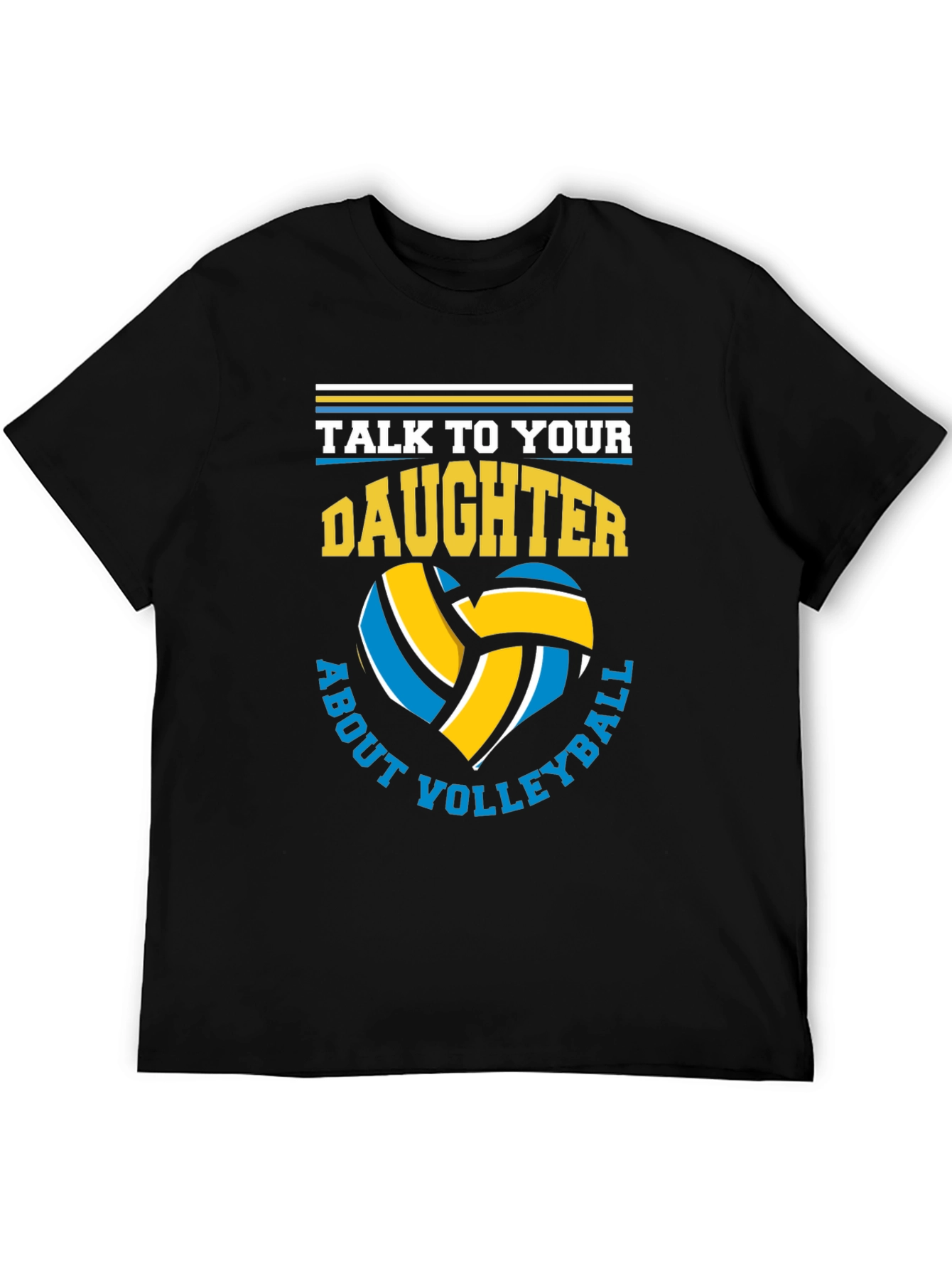 Volleyball Dad T-Shirt - Talk to Your Daughter!
