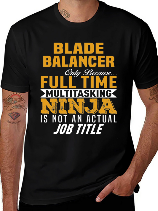 Blade Balancer Funny Job Title T-Shirt