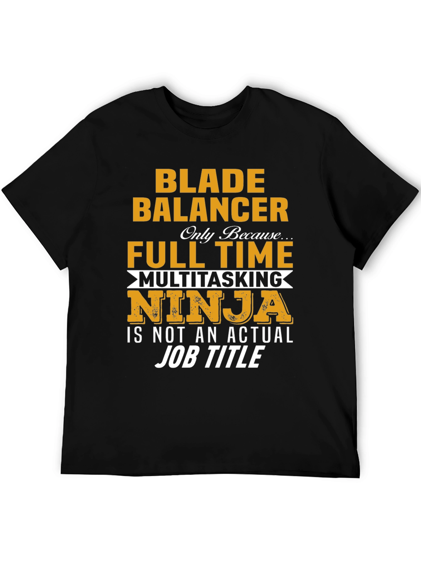 Blade Balancer Funny Job Title T-Shirt