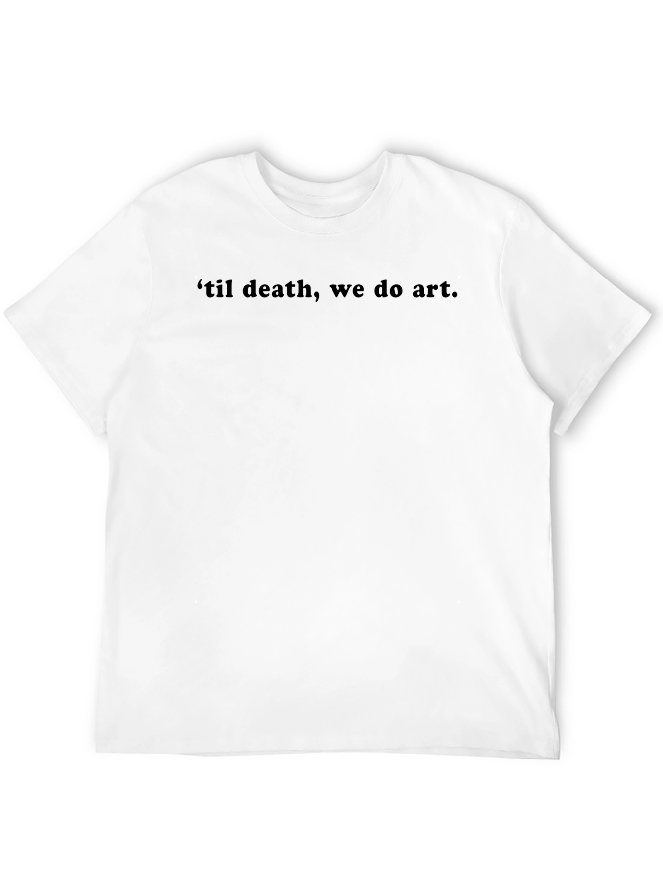 Til Death We Do Art Black T-Shirt