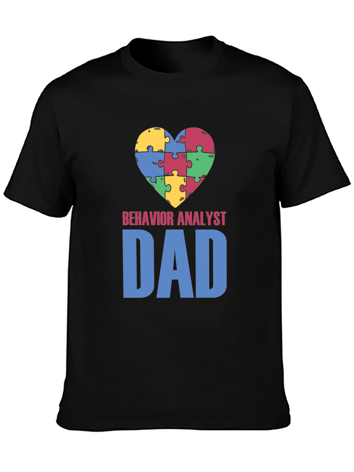 Behavior Analyst Dad Autism Awareness Puzzle Heart T-Shirt