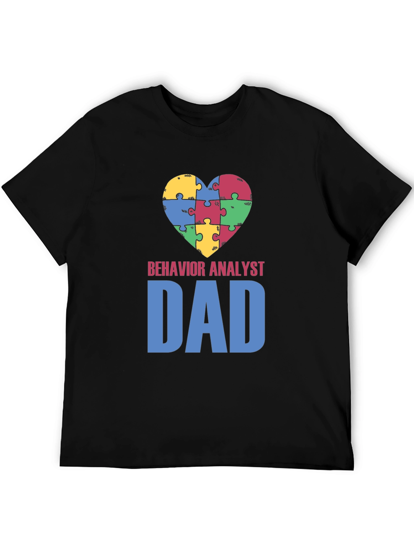Behavior Analyst Dad Autism Awareness Puzzle Heart T-Shirt
