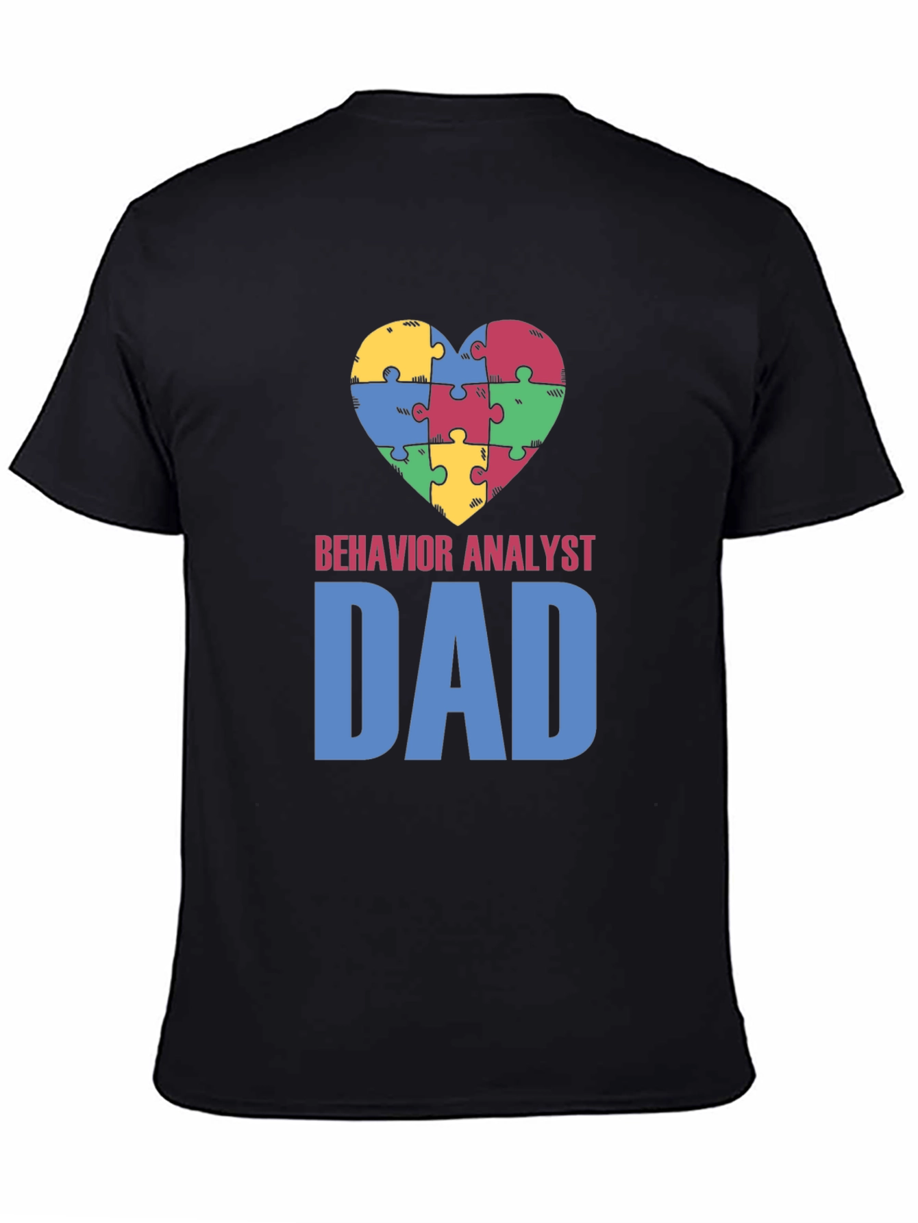 Behavior Analyst Dad Autism Awareness Puzzle Heart T-Shirt