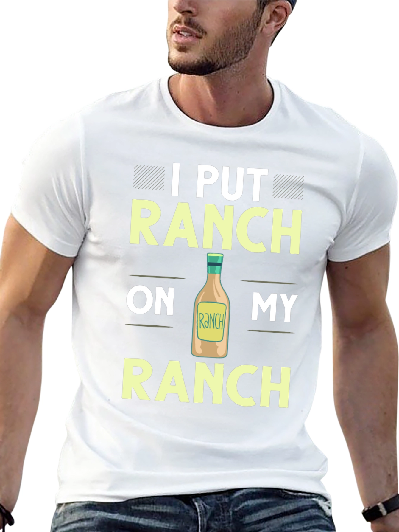 Ranch Lover T-Shirt: I Put Ranch On My Ranch