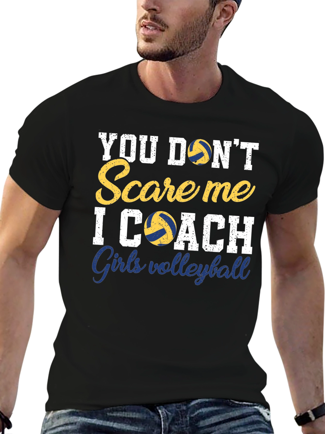 Volleyball Coach T-Shirt - You Dont Scare Me
