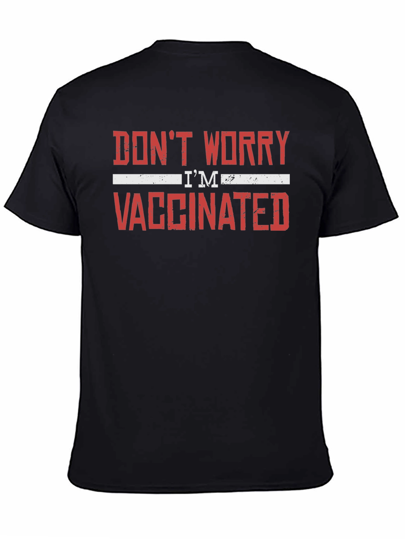 Dont Worry Im Vaccinated T-Shirt - Adult Unisex