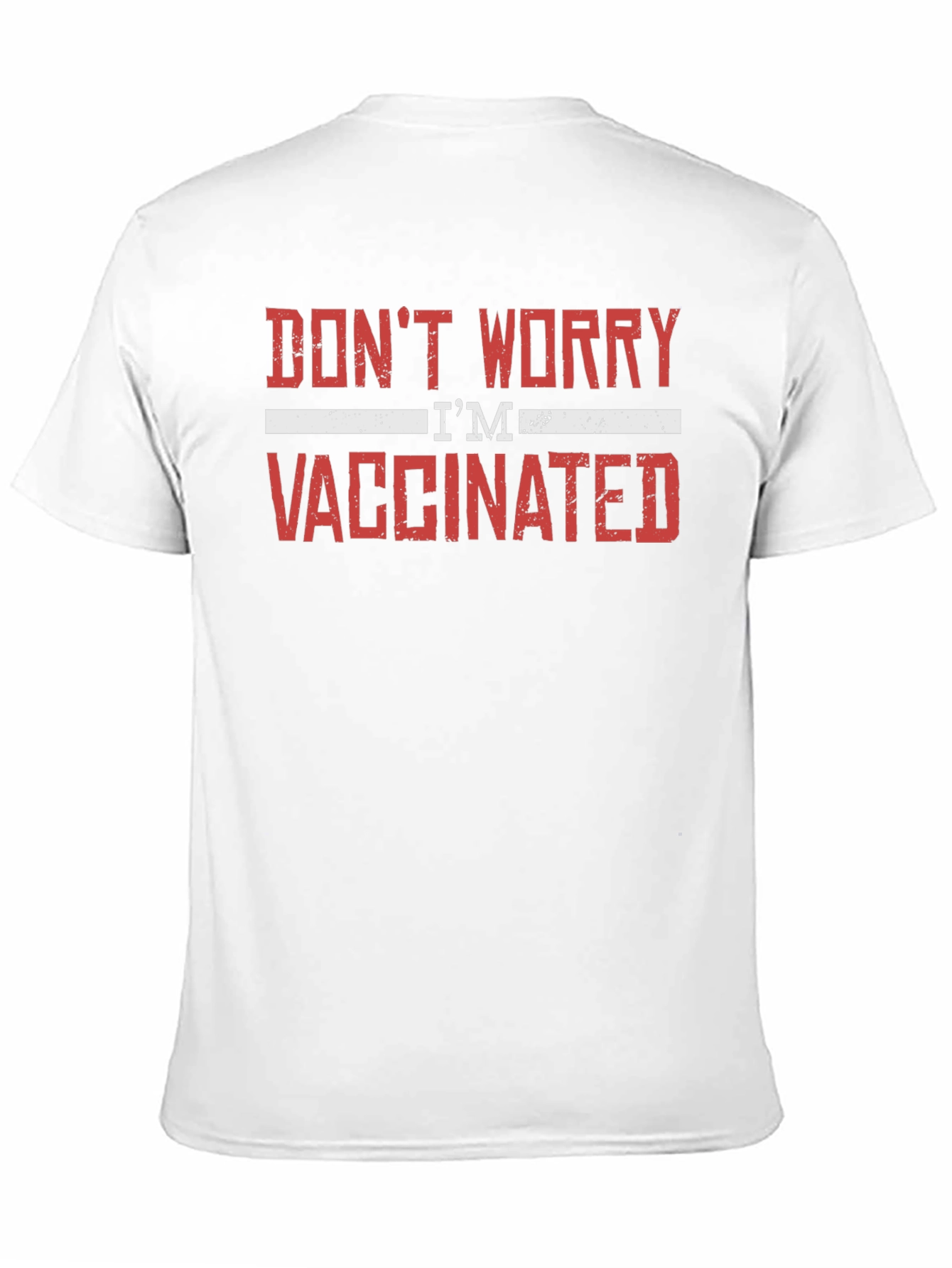 Dont Worry Im Vaccinated T-Shirt - Adult Unisex