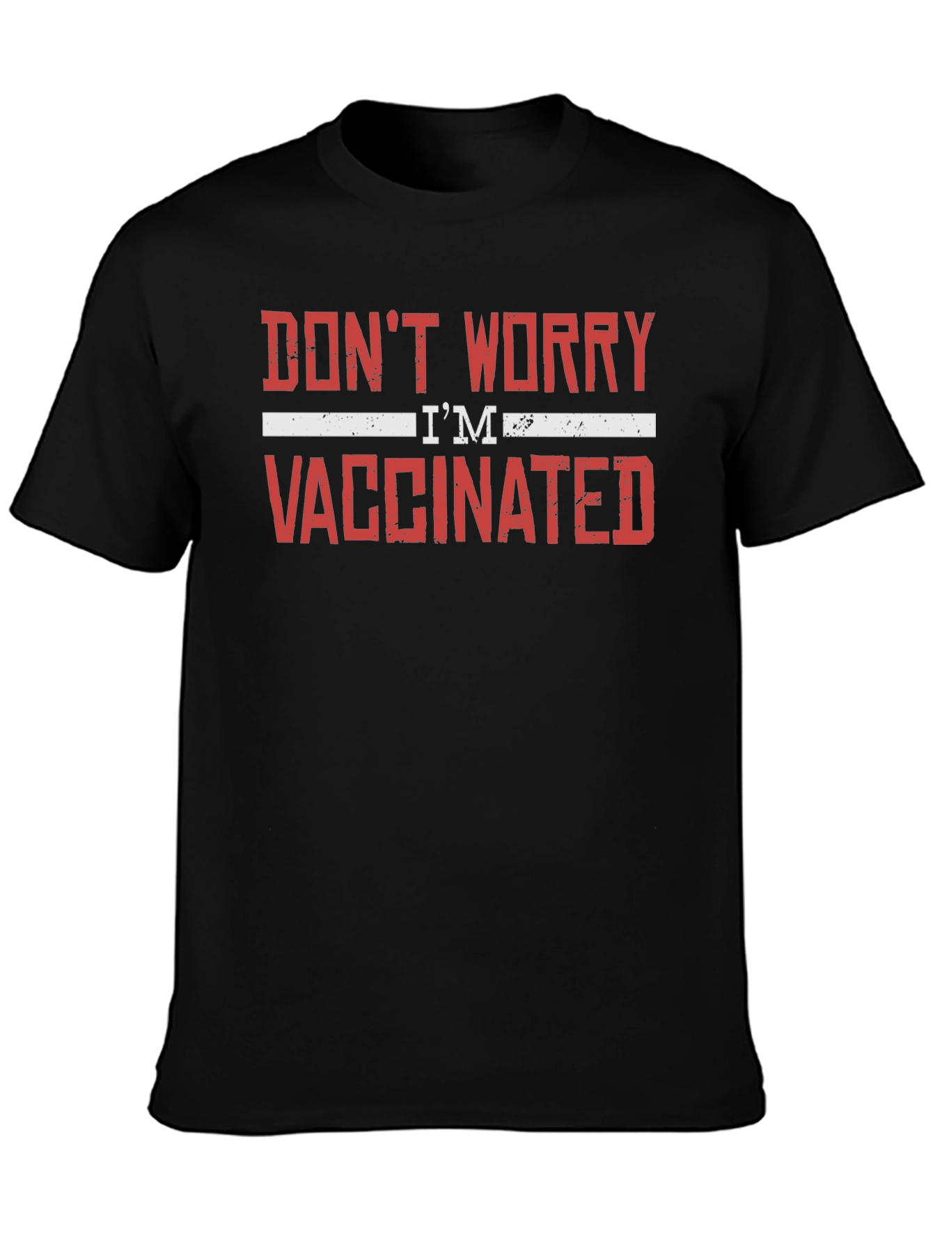 Dont Worry Im Vaccinated T-Shirt - Adult Unisex