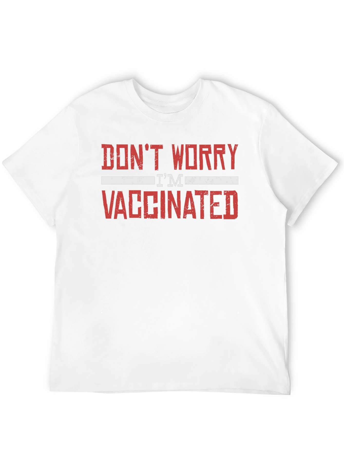 Dont Worry Im Vaccinated T-Shirt - Adult Unisex