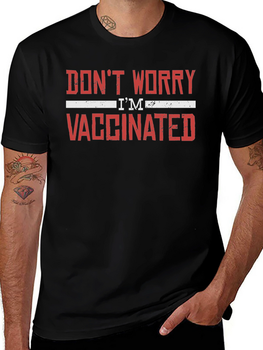 Dont Worry Im Vaccinated T-Shirt - Adult Unisex
