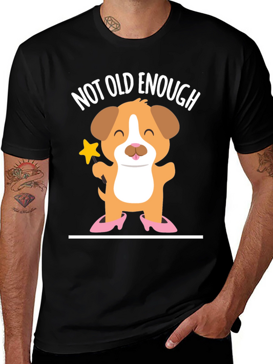 Cute Puppy T-Shirt - Not Old Enough