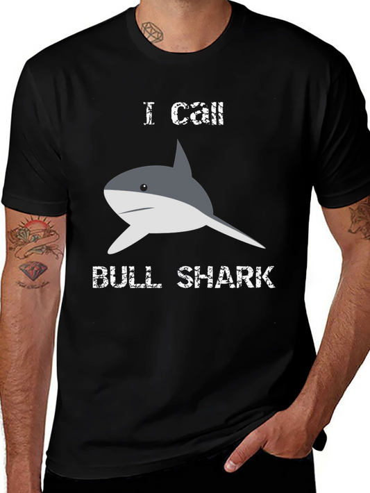 I Call Bull Shark T-Shirt - Novelty Graphic Tee