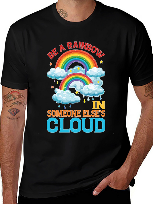 Be a Rainbow T-Shirt - Inspirational Graphic Tee