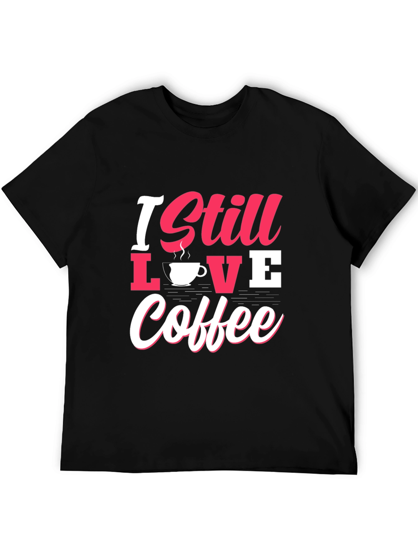 I Still Love Coffee Graphic Tee - Black
