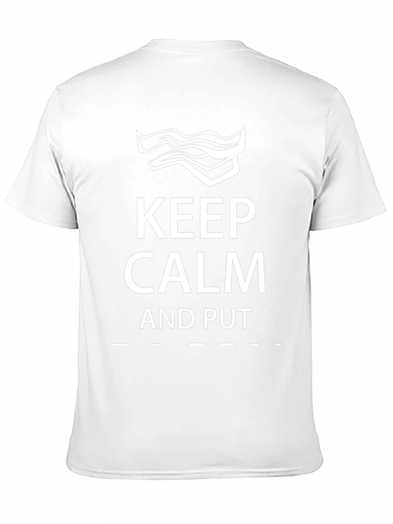 Keep Calm Bacon T-Shirt - Funny Foodie Tee