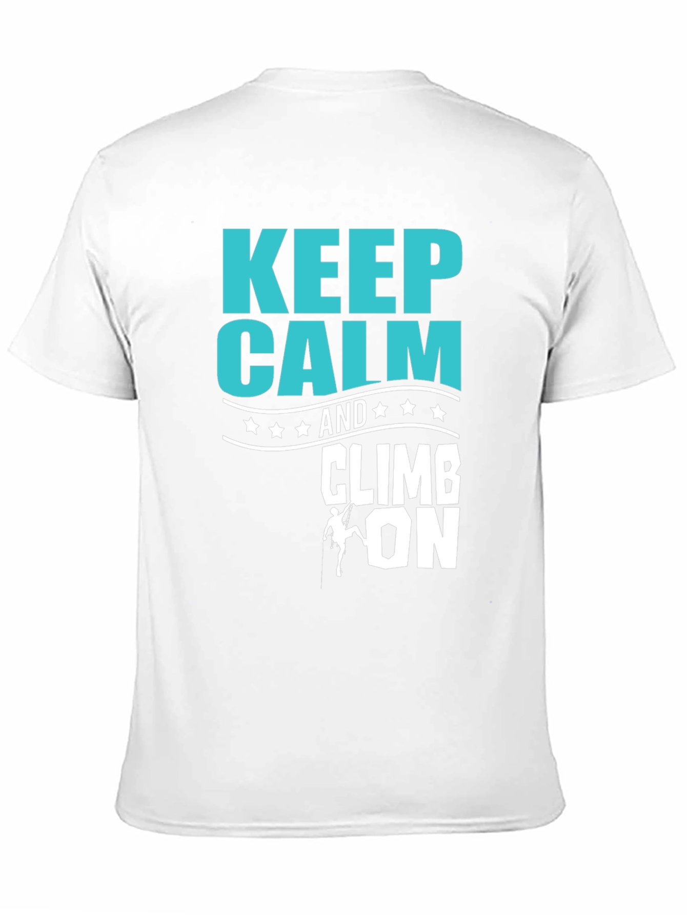 Keep Calm and Climb On Graphic T-Shirt